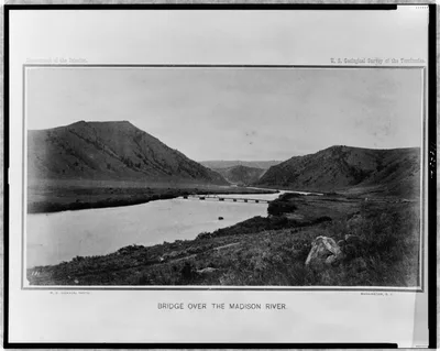 Bridge over the Madison River, Montana, Madison River, Wyoming, 1871
